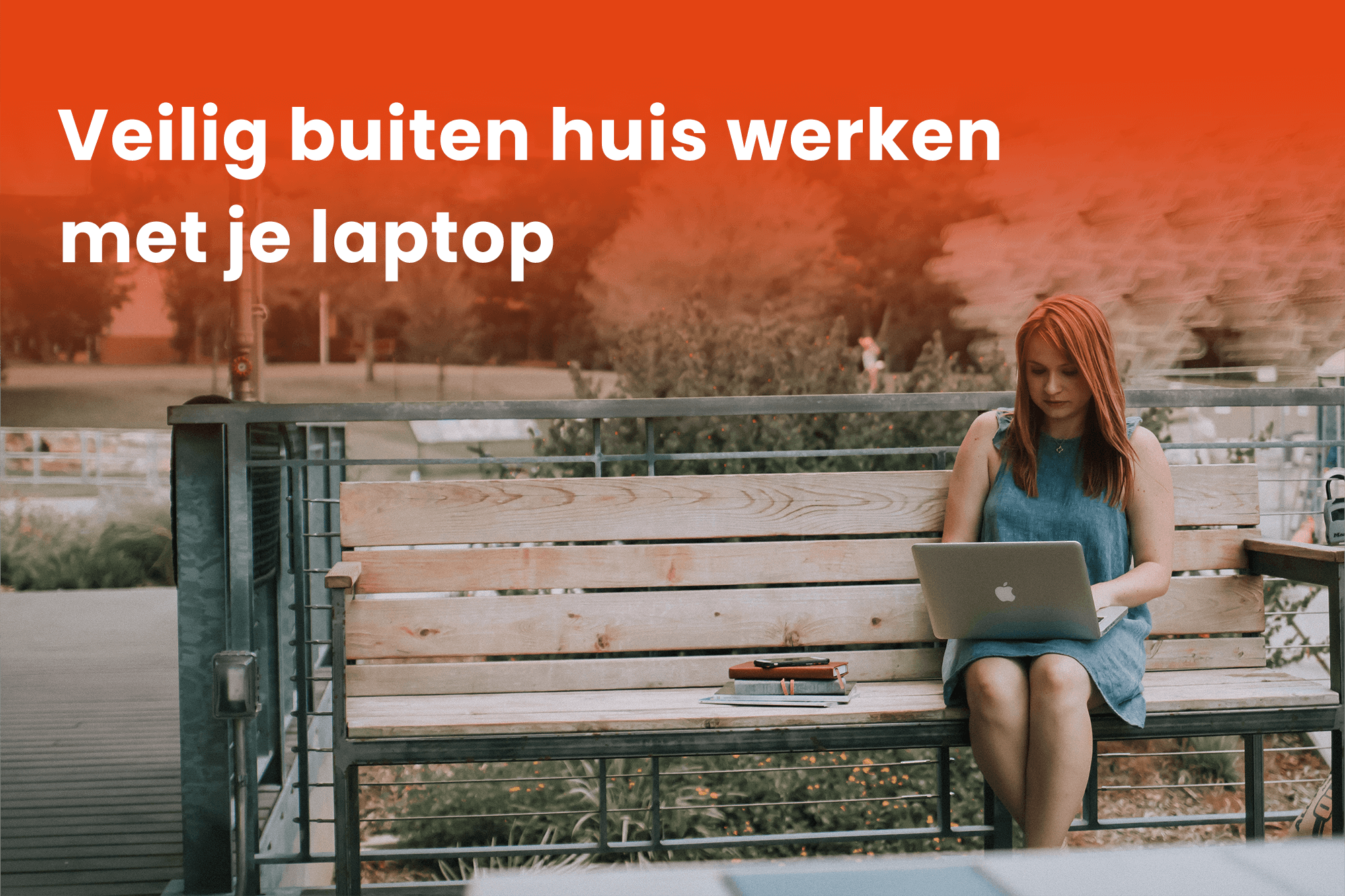 Veilig buiten huis werken met je laptop