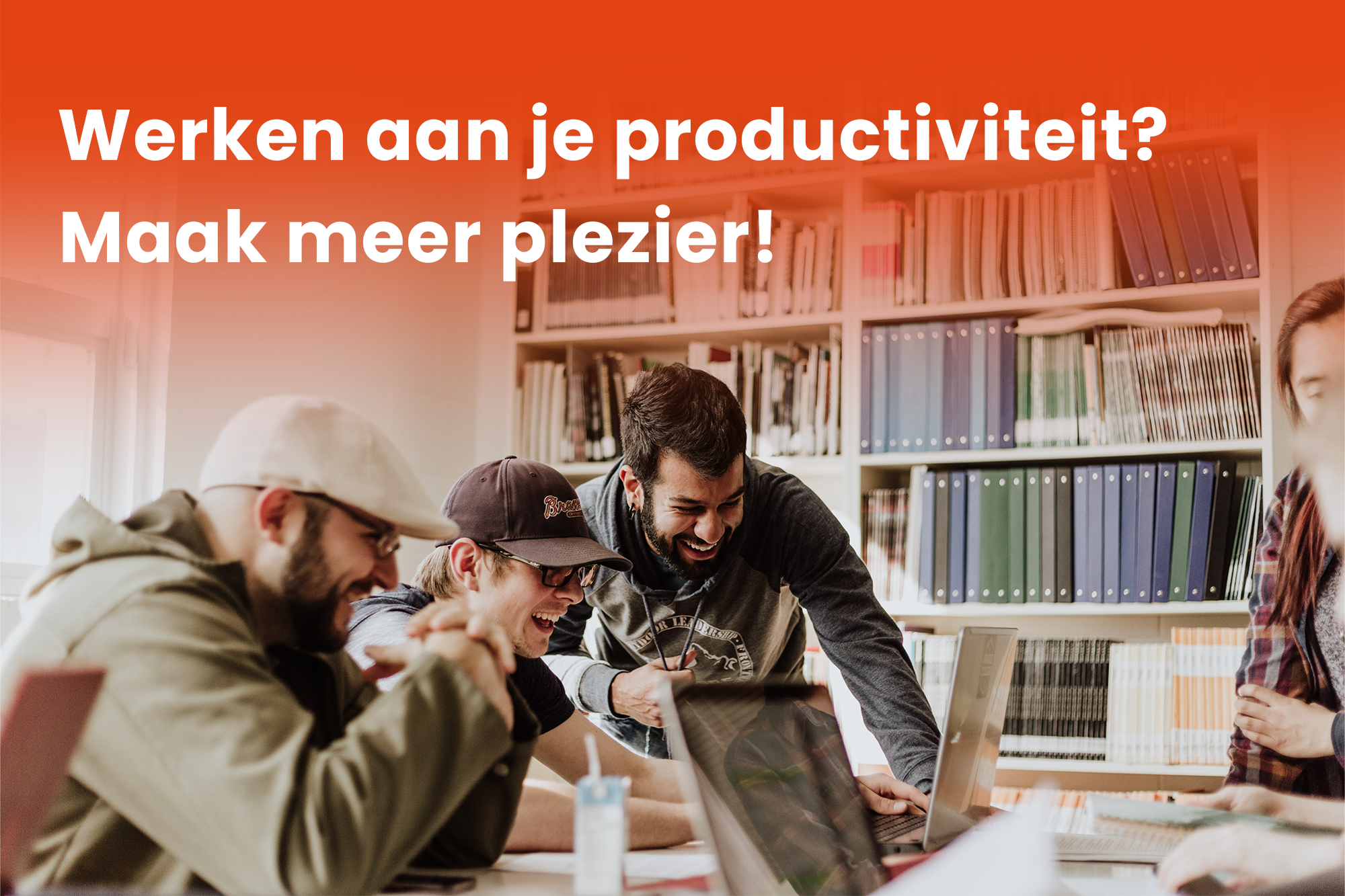 Werken aan je productiviteit? Maak meer plezier!