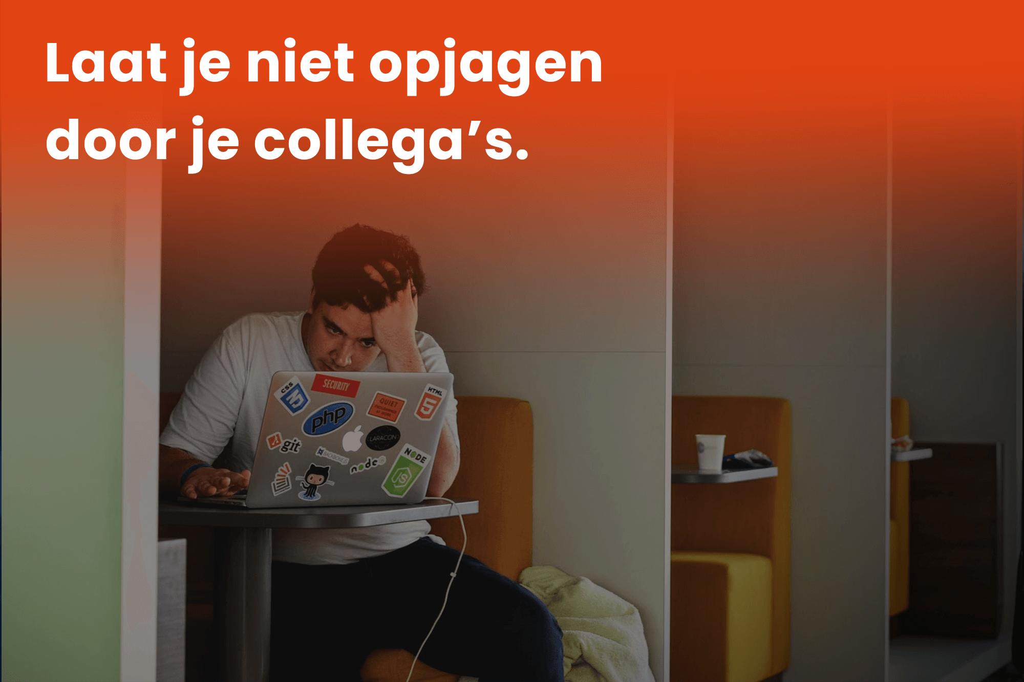 Laat je niet opjagen door je collega’s